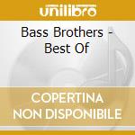 Bass Brothers - Best Of cd
