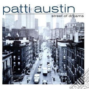 Patti Austin - Street Of Dreams cd musicale di Patti Austin