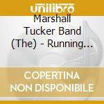 Marshall Tucker Band (The) - Running Like The Wind cd musicale di Marshall Tucker Band (The)