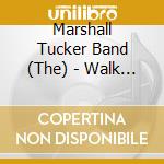 Marshall Tucker Band (The) - Walk Outside The Lines cd
