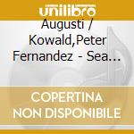 Augusti / Kowald,Peter Fernandez - Sea Of Lead cd