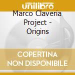 Marco Claveria Project - Origins cd