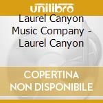 Laurel Canyon Music Company - Laurel Canyon cd
