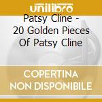 Patsy Cline - 20 Golden Pieces Of Patsy Cline cd