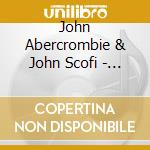 John Abercrombie & John Scofi - Solar cd musicale di John Abercrombie & John Scofi