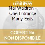 Mal Waldron - One Entrance Many Exits cd