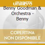 Benny Goodman & Orchestra - Benny cd