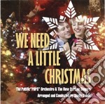 Pacific Pops Orchestra & The New Horizion Singers - We Need A Little Christmas