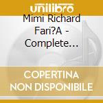 Mimi Richard Fari?A - Complete Vanguard Recordings cd musicale di Mimi Richard Fari?A