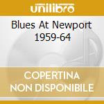 Blues At Newport 1959-64 cd