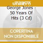George Jones - 50 Years Of Hits (3 Cd) cd