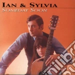 Ian & Sylvia - Someday Soon cd