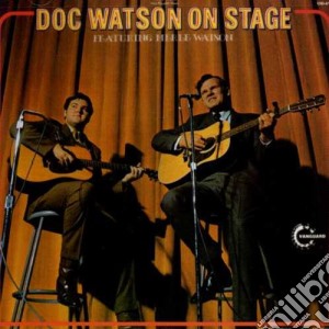 Doc Watson - On Stage cd musicale di Doc Watson