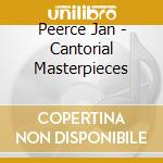 Peerce Jan - Cantorial Masterpieces cd