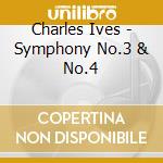 Charles Ives - Symphony No.3 & No.4 cd