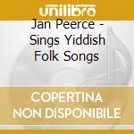 Jan Peerce - Sings Yiddish Folk Songs