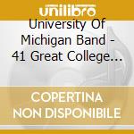 University Of Michigan Band - 41 Great College Footbal Victories cd musicale di University Of Michigan Band