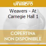 Weavers - At Carnegie Hall 1 cd