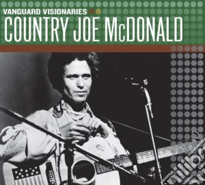 Country Joe Mcdonald - Vanguard Visionaries cd musicale di Country Joe Mcdonald