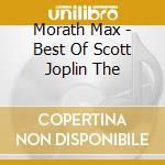 Morath Max - Best Of Scott Joplin The cd