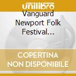 Vanguard Newport Folk Festival Sampler cd