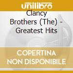 Clancy Brothers (The) - Greatest Hits cd