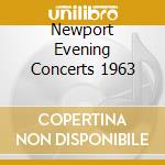 Newport Evening Concerts 1963 cd