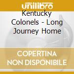 Kentucky Colonels - Long Journey Home