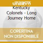 Kentucky Colonels - Long Journey Home cd