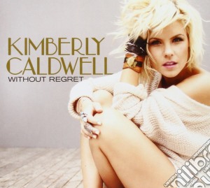 Kimberly Caldwell - Without Regret cd musicale di Caldwell Kimberly