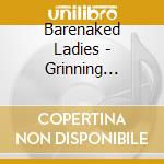 Barenaked Ladies - Grinning Streak(12 Trk) cd