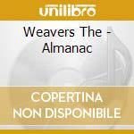 Weavers The - Almanac cd