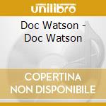 Doc Watson - Doc Watson cd