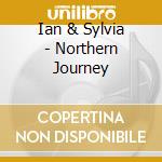 Ian & Sylvia - Northern Journey cd