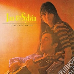 Ian & Sylvia - Play One More cd musicale di Ian & Sylvia
