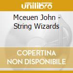 Mceuen John - String Wizards cd