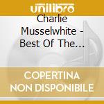 Charlie Musselwhite - Best Of The Vanguard Years