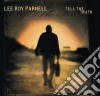Lee Roy Parnell - Tell The Truth cd