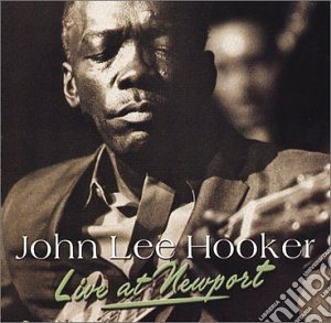 John Lee Hooker - Live At Newport cd musicale di John Lee Hooker