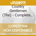 Country Gentlemen (The) - Complete Vanguard Recordings cd
