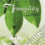 Tranquility: Music For Yoga & Meditation / Various cd