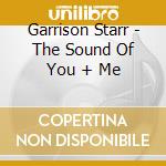 Garrison Starr - The Sound Of You + Me cd