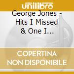 George Jones - Hits I Missed & One I Didn'T cd musicale di George Jones