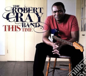 Robert Cray Band (The) - This Time cd musicale di Robert Cray Band,the