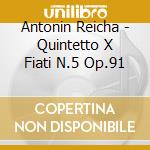 Antonin Reicha - Quintetto X Fiati N.5 Op.91 cd