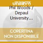 Phil Woods / Depaul University Jazz Ensemble - Solitude