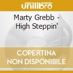 Marty Grebb - High Steppin' cd