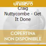Craig Nuttycombe - Get It Done