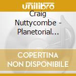 Craig Nuttycombe - Planetorial Janitor cd musicale di Craig Nuttycombe