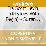 Ira Scott Levin - (Rhymes With Begin) - Sultan Of Time cd